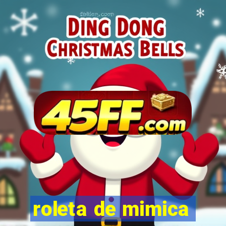 roleta de mimica